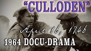 quotCullodenquot 1964 Scottish Jacobite Rebellion Classic DocuDrama [upl. by Ysirhc743]