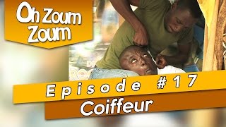 OH ZOUM ZOUM  Coiffeur Saison 3 Episode 17 [upl. by Noryk]