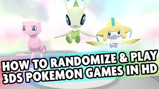 How To RANDOMIZE amp PLAY ANY 3DS Pokemon Game With HD Graphics [upl. by Enilec]