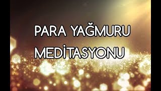 Para Yağmuru Meditasyonu [upl. by Eive519]