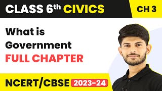 What is Government Full Chapter Class 6 Civics  NCERT Civics Class 6 Chapter 3 [upl. by Aicilaf]