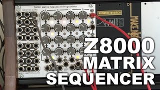 Eurorack  Z8000 Matrix Sequencer [upl. by Evangelia]