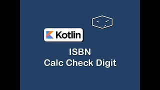 isbn calc check digit in kotlin [upl. by Etteuqal]