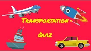 Transportation Quiz [upl. by Eytak872]