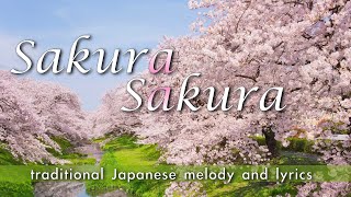 Sakura Sakura traditional Japanese melody and lyrics with subtitles [upl. by Healion]