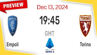 Serie A  Empoli vs Torino  prediction team news lineups  Preview [upl. by Nahtnahoj573]