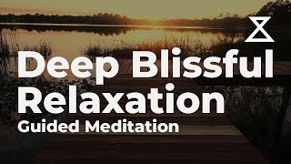 Deep Blissful Relaxation Guided Meditation 30 Minutes [upl. by Kaz]