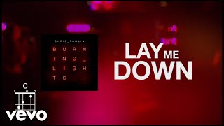 Chris Tomlin  Lay Me Down Lyric Video [upl. by Salamone]