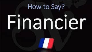 How to Pronounce Financier CORRECTLY [upl. by Ahsoyem]