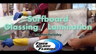 Glassing a Surfboard  Surfboard Lamination [upl. by Elisabet]