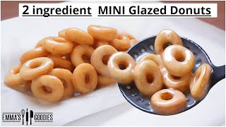 2 Ingredient MINI Fluffy Glazed Donuts Recipe  Easy Doughnuts Recipe [upl. by Sadie434]