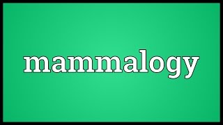 Mammalogy Meaning [upl. by Nikolaus335]