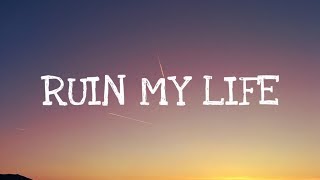 Zara Larsson  Ruin My Life Lyrics [upl. by Lenard182]