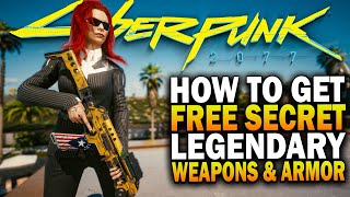 Free Secret Legendary Iconic Weapons amp Armor In Cyberpunk 2077 [upl. by Ahsinaj]