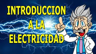 ⚡INTRODUCCIÓN A LA ELECTRICIDAD  ELECTRICIDAD BASICA [upl. by Eatnoed]