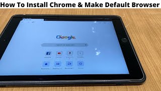 How To Install Chrome Browser on iPad And Make Default Browser 2021 [upl. by Thevenot]