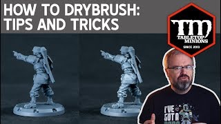 How to Dry Brush Minis Tips and Tricks [upl. by Dnalwor906]