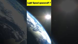 light Speed Spacecraft   facts shorts [upl. by Raynata]