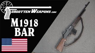 M1918 BAR Americas Walking Fire Assault Rifle [upl. by Lazos]