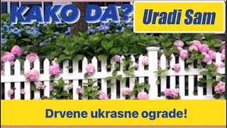 Ukrasna Drvena Ograda  URADI SAM [upl. by Hamann803]