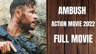 NEW ACTION MOVIE 2022 AMBUSH FULL ACTION ENGLISH MOVIE [upl. by Aryc]