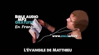 Bible audio  Lévangile de Matthieu  Bible MP3 en Français [upl. by Aromas600]