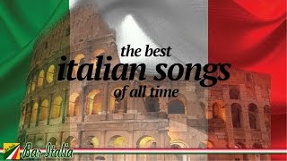 The Best Italian Songs of all Times [upl. by Adlin529]