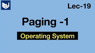 Paging  Memory Organisation  Part 12  Operating Systems  Lec19  Bhanu Priya [upl. by Konstantine]