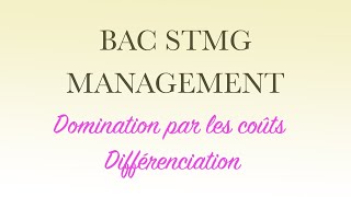 BAC STMG MANAGEMENT  Domination par les coûts  différenciation [upl. by Frieda432]