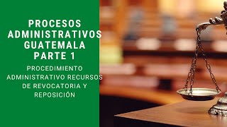 Procedimiento Administrativo Recursos de Revocatoria y Reposición [upl. by Enidanreb624]