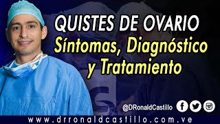 QUISTES Y TUMORES DE OVARIOS SÍNTOMAS DIAGNÓSTICO Y TRATAMIENTO [upl. by Leonardo]