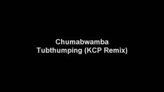 Chumbawamba  Tubthumping KCP Mix [upl. by Grindle747]