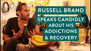 Russell Brand Speaks Candidly About His Addictions amp Recovery [upl. by Northington]