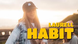 Laurell  Habit Official Video [upl. by Kimmy]