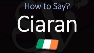 How to Pronounce Ciaran CORRECTLY [upl. by Olegnaid]