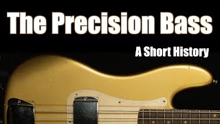 The Fender Precision Bass A Short History [upl. by Airtened]