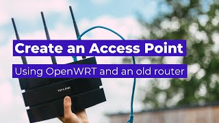 How to set up OpenWRT as an Access Point repeating your WiFi SSID [upl. by Airat]