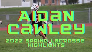 Aidan Cawley 2022 Spring Lacrosse Highlights [upl. by Pegeen]