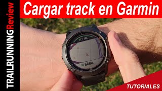 Garmin Fenix  Cómo cargar un track [upl. by Eustatius]