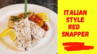 Italian Style Red Snapper  10MINUTE Easy Dinner Recipe [upl. by Arocet]