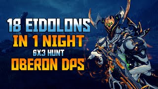 WARFRAME 18 Eidolons In 1 Night  Oberon DPS [upl. by Payson145]