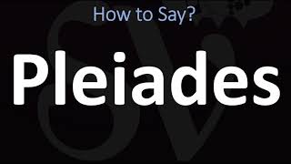 How to Pronounce Pleiades CORRECTLY [upl. by Godding]