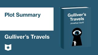 Gullivers Travels by Jonathan Swift  Plot Summary [upl. by Stronski]