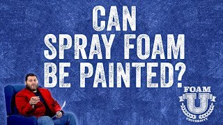 Can Foam Insulation Be Painted  Foam University [upl. by Inverson]