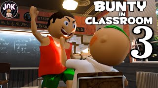 JOK  BUNTY IN CLASSROOM EP 3 [upl. by Angelita588]