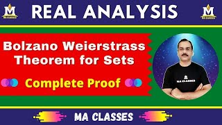 Bolzano Weierstrass Theorem for Sets  Complete Proof  Real Analysis  MA CLASSES [upl. by Chill782]