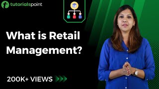 Retail Management  Introduction to Retail  Tutorialspoint [upl. by Lewellen573]