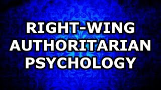 RightWing Authoritarian Psychology [upl. by Marmawke384]