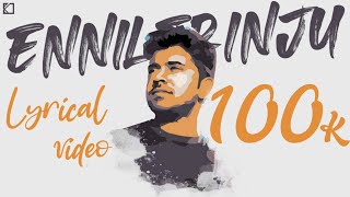 Ennilerinju Thudangiya  Lyrical Video  Official Lyricists [upl. by Hodosh633]