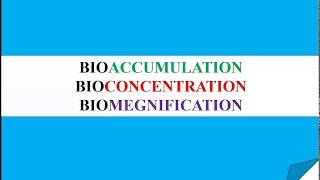 BIOACCUMULATION BIOCONCENTRATION BIOMEGNIFICATION [upl. by Morry]